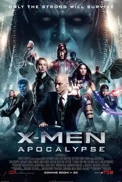 Official poster shows The X-Men team with Professor X sitting in his wheelchair, surrounded by friend and foe mutants, with the film's titular enemy Apocalypse behind them with a big close-up over his head and face, with nuclear missiles flying into the air, and the film's title, credits, billing, and release date below them, and the film's slogan "Only the Strong will Survive" above.